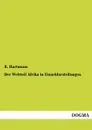 Der Weltteil Afrika in Einzeldarstellungen - R. Hartmann