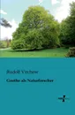 Goethe ALS Naturforscher - Rudolf Virchow