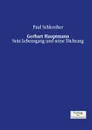 Gerhart Hauptmann - Paul Schlenther