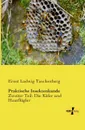 Praktische Insektenkunde - Ernst Ludwig Taschenberg