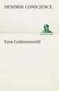 Eene Gekkenwereld. - Hendrik Conscience