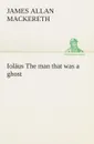 Iolaus The man that was a ghost - James Allan Mackereth