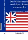 Das Wachstum der Vereinigten Staaten von Amerika - Albrecht Wirth