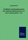 Schifffahrt und Handelsverkehr des ostlichen Mittelmeeres im 3. und 2. Jahrtausend v. Chr. - August Köster