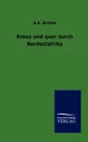 Kreuz und quer durch Nordostafrika - A.E. Brehm