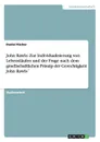 John Rawls. Zur Individualisierung von Lebenslaufen und der Frage nach dem gesellschaftlichen Prinzip der Gerechtigkeit John Rawls. - Daniel Fischer