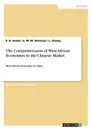 The Competitiveness of West African Economies in the Chinese Market - S. B. Antwi, E. M. M. Omoruyi, L. Jihong
