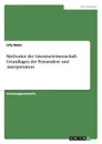 Methoden der Literaturwissenschaft. Grundlagen der Textanalyse und -interpretation - Lilly Maier