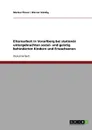 Elternarbeit in Vorarlberg bei stationar untergebrachten sozial- und geistig behinderten Kindern und Erwachsenen - Markus Ploner, Werner Kündig