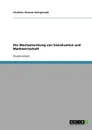 Die Wechselwirkung von Sozialisation und Marktwirtschaft - Christian+Thomas Schlegtendal