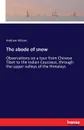 The abode of snow - Andrew Wilson