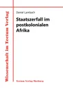 Staatszerfall im postkolonialen Afrika - Daniel Lambach