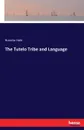 The Tutelo Tribe and Language - Horatio Hale