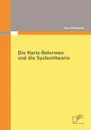 Die Hartz-Reformen und die Systemtheorie - Vera Hillemann