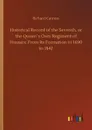 Historical Record of the Seventh, or the Queen.s Own Regiment of Hussars. From Its Formation in 1690 to 1842 - Richard Cannon