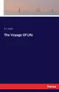 The Voyage Of Life - S. L Louis