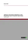 Influence of European Integration on the Bargaining Power of German Trade Unions - Monika Roth