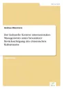 Der kulturelle Kontext internationalen Managements unter besonderer Berucksichtigung des chinesischen Kulturraums - Andreas Meermann