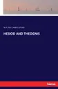 HESIOD AND THEOGNIS - M.A. REV. JAMES DAVIES