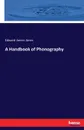 A Handbook of Phonography - Edward James Jones