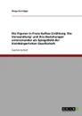 Die Figuren in Franz Kafkas Erzahlung .Die Verwandlung. und ihre Beziehungen untereinander als Spiegelbild der kleinburgerlichen Gesellschaft - Diego De Filippi