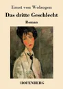 Das dritte Geschlecht - Ernst von Wolzogen