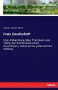 Freie Gesellschaft - Johann Joseph Most