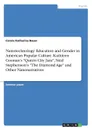 Nanotechnology Education and Gender in American Popular Culture. Kathleen Goonan.s 