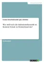 Wie stellt sich die Inklusionsthematik im Kontext Schule in Deutschland dar. - Ivonne Schachtschneider geb. Schröder