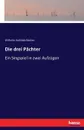 Die drei Pachter - Wilhelm Gottlieb Becker