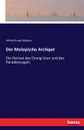 Der Malayische Archipel - Alfred Russel Wallace