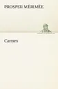 Carmen - Prosper M. Rim E., Prosper Merimee