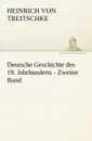 Deutsche Geschichte Des 19. Jahrhunderts - Zweiter Band - Heinrich Von Treitschke
