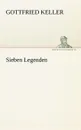 Sieben Legenden - Gottfried Keller
