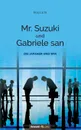 Mr. Suzuki und Gabriele san - Rosi Licht