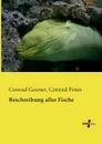 Beschreibung Aller Fische - Conrad Gesner, Conrad Forer