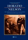 Horatio Nelson. Der Admiral und die Royal Navy vor und wahrend der Napoleonischen Kriege 1804-1812 - Friedrich Max Kircheisen