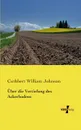 Uber Die Vertiefung Des Ackerbodens - Cuthbert William Johnson