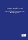 Spezielle Muskelphysiologie oder Bewegungslehre - René du Bois-Reymond