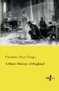 A Short History of England - Charlotte Mary Yonge