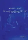 Die Familie Mendelssohn 1729 - 1847 - Sebastian Hensel