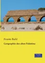 Geographie Des Alten Palastina - Frants Buhl