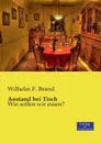 Anstand Bei Tisch - Wilhelm F. Brand