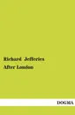 After London - Richard Jefferies