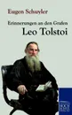 Erinnerungen an Den Grafen Leo Tolstoi - Eugene Schuyler