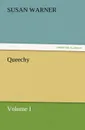 Queechy, Volume I - Susan Warner