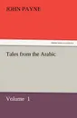 Tales from the Arabic - John Payne