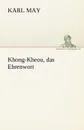 Khong-Kheou, Das Ehrenwort - Karl May