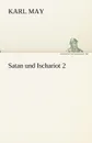 Satan Und Ischariot 2 - Karl May