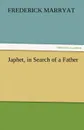 Japhet, in Search of a Father - Frederick Marryat